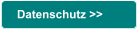 Datenschutz >>