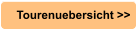 Tourenuebersicht >>