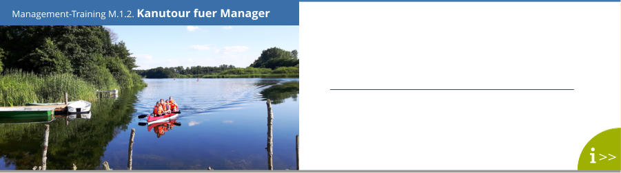 Management-Training M.1.2. Kanutour fuer Manager >>