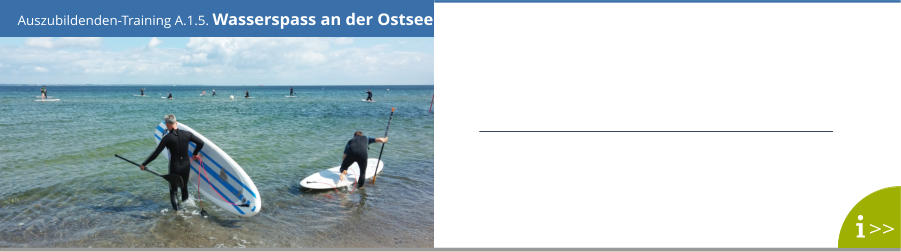 Auszubildenden-Training A.1.5. Wasserspass an der Ostsee >>